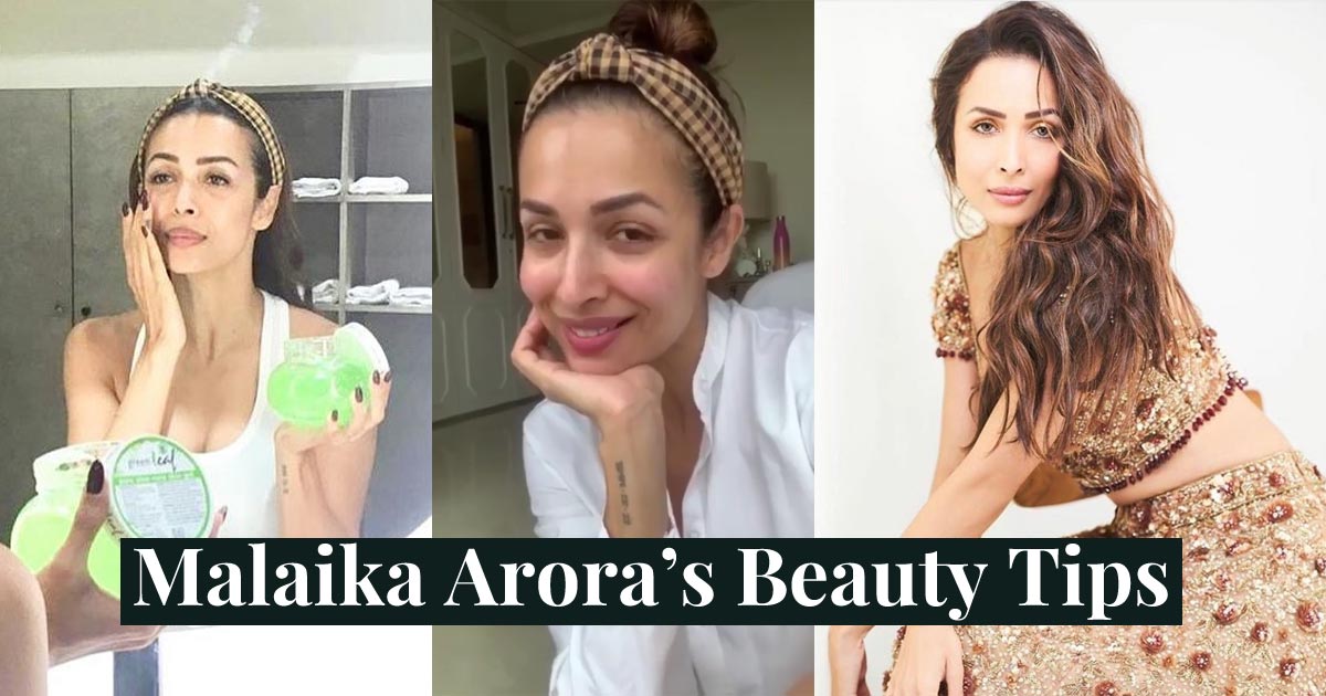 Beauty Tips By Malaika Arora